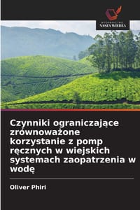 Czynniki ograniczające zrównoważone korzystanie z pomp ręcznych w wiejskich systemach zaopatrzenia w wodę cover
