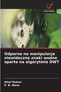 Odporne na manipulacje niewidoczne znaki wodne oparte na algorytmie DWT cover