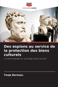 Des espions au service de la protection des biens culturels cover
