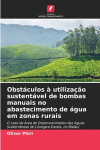 Obstáculos à utilização sustentável de bombas manuais no abastecimento de água em zonas rurais cover