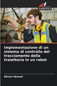 Implementazione di un sistema di controllo del tracciamento della traiettoria in un robot cover