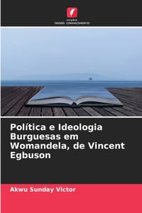 Política e Ideologia Burguesas em Womandela, de Vincent Egbuson cover