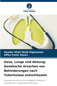 Gene, Lunge und Atmung: Genetische Ursachen von Behinderungen nach Tuberkulose entschlüsseln cover
