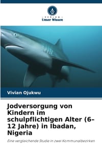 Jodversorgung von Kindern im schulpflichtigen Alter (6-12 Jahre) in Ibadan, Nigeria cover