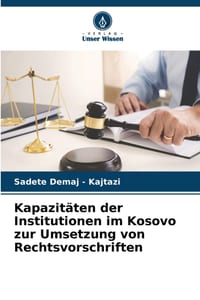 Kapazitäten der Institutionen im Kosovo zur Umsetzung von Rechtsvorschriften cover