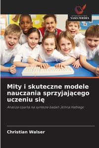 Mity i skuteczne modele nauczania sprzyjającego uczeniu się cover