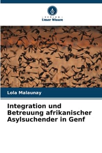 Integration und Betreuung afrikanischer Asylsuchender in Genf cover