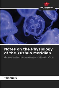 Notes on the Physiology of the Yuzhuo Meridian cover