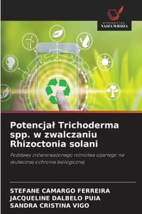 Potencjal Trichoderma spp. w zwalczaniu Rhizoctonia solani cover