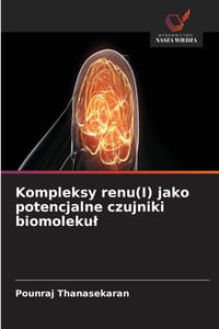 Kompleksy renu(I) jako potencjalne czujniki biomolekul cover