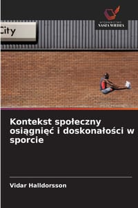 Kontekst spoleczny osiągnięc i doskonalości w sporcie cover