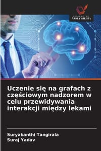 Uczenie się na grafach z częściowym nadzorem w celu przewidywania interakcji między lekami cover