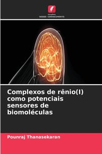 Complexos de rênio(I) como potenciais sensores de biomoléculas cover