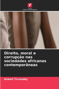 Direito, moral e corrupção nas sociedades africanas contemporâneas cover