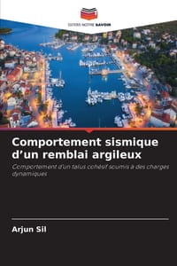 Comportement sismique d'un remblai argileux cover