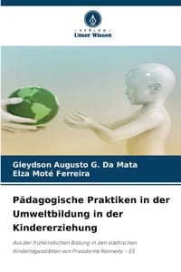 Pädagogische Praktiken in der Umweltbildung in der Kindererziehung cover