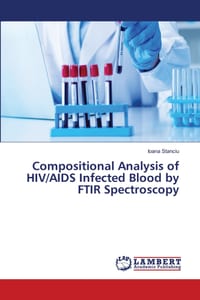Compositional Analysis of HIV/AIDS Infected Blood by FTIR Spectroscopy cover