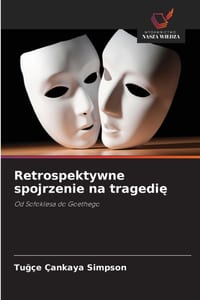 Retrospektywne spojrzenie na tragedię cover