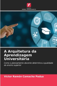 A Arquitetura da Aprendizagem Universitária cover