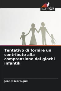 Tentativo di fornire un contributo alla comprensione dei giochi infantili cover