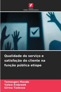 Qualidade do serviço e satisfação do cliente na função pública etíope cover