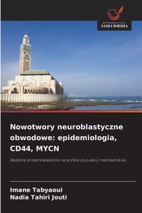 Nowotwory neuroblastyczne obwodowe: epidemiologia, CD44, MYCN cover