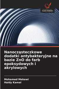 Nanocząsteczkowe dodatki antybakteryjne na bazie ZnO do farb epoksydowych i akrylowych cover