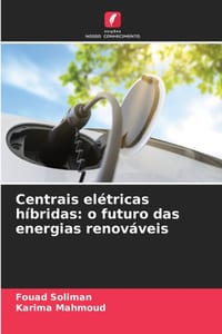 Centrais elétricas híbridas: o futuro das energias renováveis cover