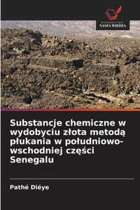 Substancje chemiczne w wydobyciu zlota metodą plukania w poludniowo-wschodniej części Senegalu cover