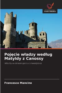 Pojęcie wladzy wedlug Matyldy z Canossy cover