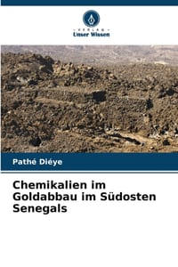 Chemikalien im Goldabbau im Südosten Senegals cover