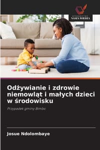 Odżywianie i zdrowie niemowląt i malych dzieci w środowisku cover
