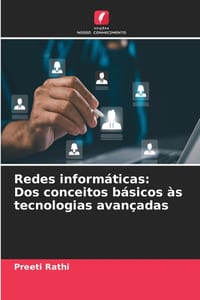 Redes informáticas: Dos conceitos básicos às tecnologias avançadas cover