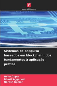 Sistemas de pesquisa baseados em blockchain: dos fundamentos à aplicação prática cover