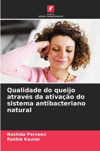 Qualidade do queijo através da ativação do sistema antibacteriano natural cover