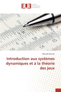 Introduction aux systèmes dynamiques et à la théorie des jeux cover