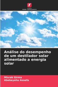 Análise do desempenho de um destilador solar alimentado a energia solar cover