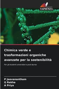 Chimica verde e trasformazioni organiche avanzate per la sostenibilità cover