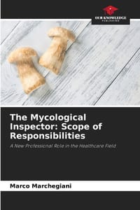The Mycological Inspector: Scope of Responsibilities cover