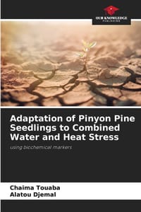 Adaptation of Pinyon Pine Seedlings to Combined Water and Heat Stress cover