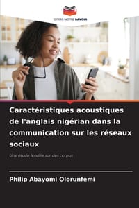 Caractéristiques acoustiques de l'anglais nigérian dans la communication sur les réseaux sociaux cover