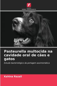 Pasteurella multocida na cavidade oral de cães e gatos cover