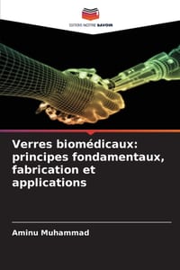 Verres biomédicaux: principes fondamentaux, fabrication et applications cover