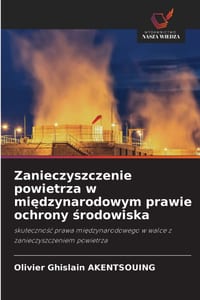 Zanieczyszczenie powietrza w międzynarodowym prawie ochrony środowiska cover