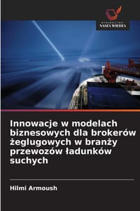 Innowacje w modelach biznesowych dla brokerów żeglugowych w branży przewozów ladunków suchych cover