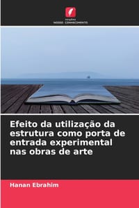 Efeito da utilização da estrutura como porta de entrada experimental nas obras de arte cover