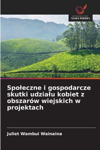 Spoleczne i gospodarcze skutki udzialu kobiet z obszarów wiejskich w projektach cover