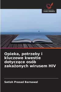 Opieka, potrzeby i kluczowe kwestie dotyczące osób zakażonych wirusem HIV cover