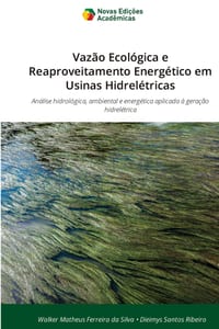 Vazão Ecológica e Reaproveitamento Energético em Usinas Hidrelétricas cover