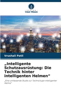 "Intelligente Schutzausrüstung: Die Technik hinter intelligenten Helmen" cover